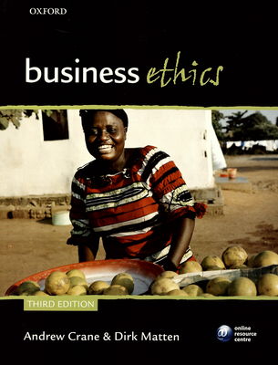 Business ethics : managing corporate citizenship and sustainability in the age of globalization /