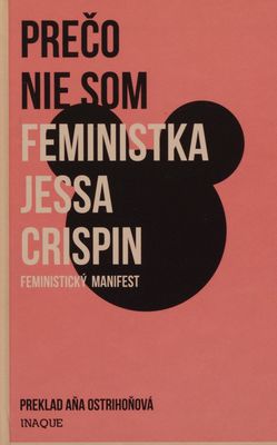 Prečo nie som feministka : feministický manifest /