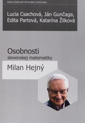 Osobnosti slovenskej matematiky : Milan Hejný /