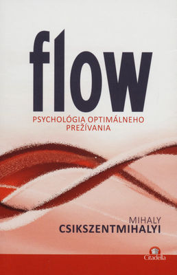 Flow : psychológia optimálneho prežívania /