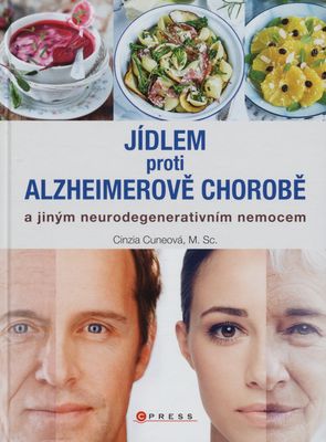 Jídlem proti Alzheimerově chorobě a jiným neurodegenerativním nemocem /