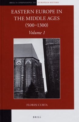 Eastern Europe in the middle ages (500-1300). Volume 1 /