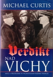 Verdikt nad Vichy : moc a předsudek ve vichistickém režimu Francie /