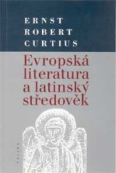 Evropská literatura a latinský středověk. /