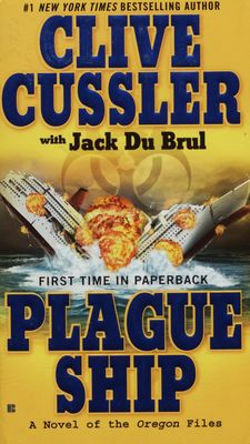 Plague ship : a novel from the Oregon Files /