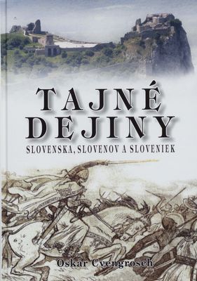Tajné dejiny Slovenska, Slovenov a Sloveniek /