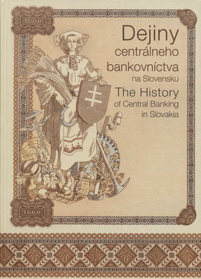 Dejiny centrálneho bankovníctva na Slovensku /