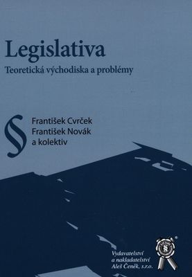 Legislativa : teoretická východiska a problémy /