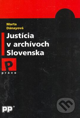 Justícia v archívoch Slovenska. /