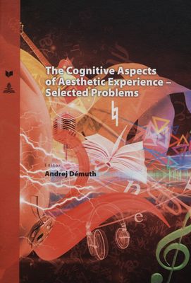 The cognitive aspects of aesthetic experience - selected problems /