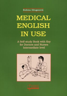 Medical English in use : a self-study book with key for doctors and nurses : intermediate level /