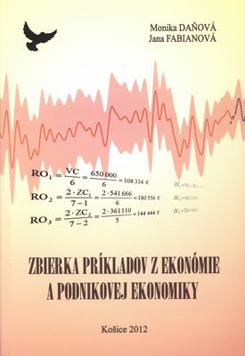 Zbierka príkladov z ekonómie a podnikovej ekonomiky : [vysokoškolská učebnica] /