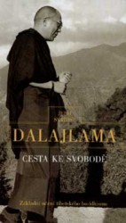 Cesta ke svobodě. : Jeho svatost tibetský dalajlama. /