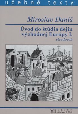 Úvod do štúdia dejín východnej Európy. I., Stredovek /