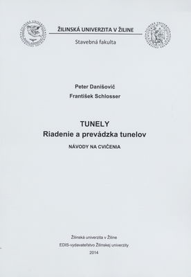 Tunely : riadenie a prevádzka tunelov : návody na cvičenia /
