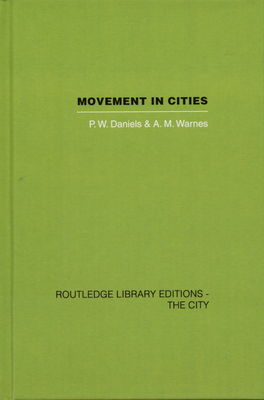 Movement in cities : spatial perspectives on urban transport and travel /