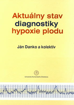 Aktuálny stav diagnostiky hypoxie plodu /