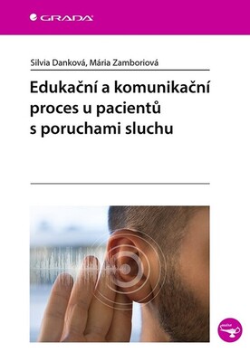 Edukační a komunikační proces u pacientů s poruchami sluchu /