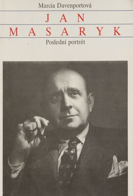 Jan Masaryk : poslední portrét /