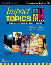 Impact topics : 30 exciting topics to talk about in English /