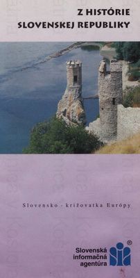 Z histórie Slovenskej republiky : Slovensko - križovatka Európy /