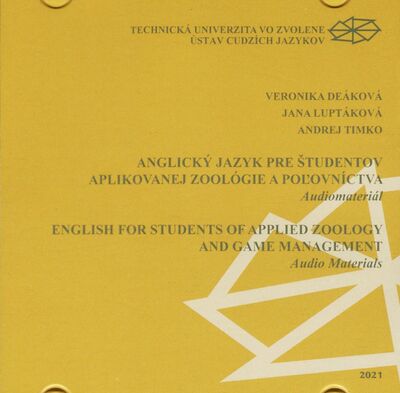 Anglický jazyk pre študentov aplikovanej zoológie a poľovníctva : audiomateriál /