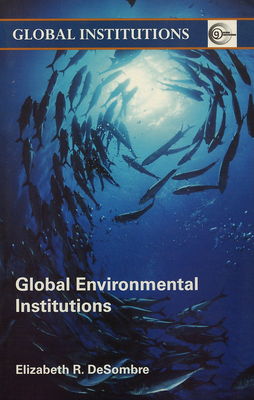Global environmental institutions /