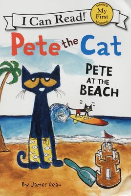 Pete the cat : Pete at the beach /