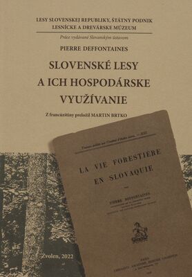 Slovenské lesy a ich hospodárske využívanie /