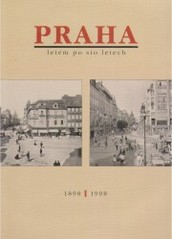 Praha letem po sto letech : 1898-1998 /