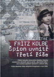 Fritz Kolbe : špion uvnitř Třetí říše /