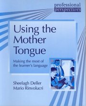 Using the mother tongue : making the most of the learner´s language /