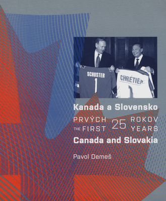 Kanada a Slovensko : prvých 25 rokov /