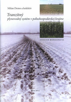 Tranzitný plynovodný systém v poľnohospodárskej krajine : vedecká monografia /