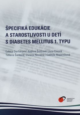Špecifiká edukácie a starostlivosti u detí s diabetes mellitus 1. typu /