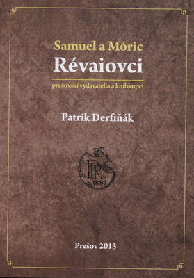 Samuel a Móric Révaiovci - prešovskí vydavatelia a kníhkupci /