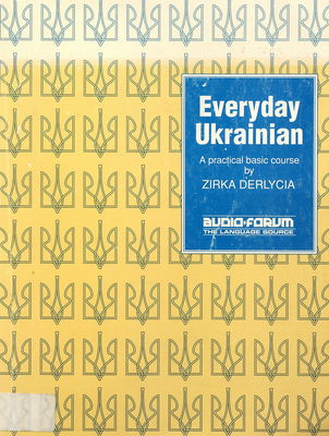 Everyday Ukrainian : a practical basic course /