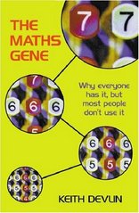 The maths gene : why everyone has it, but most people don't use it /