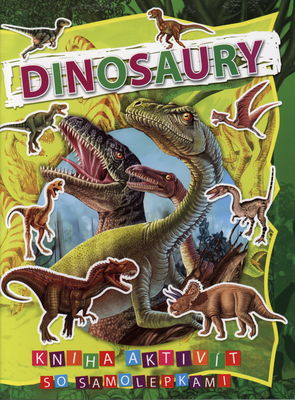 Dinosaury : kniha aktivít so samolepkami /