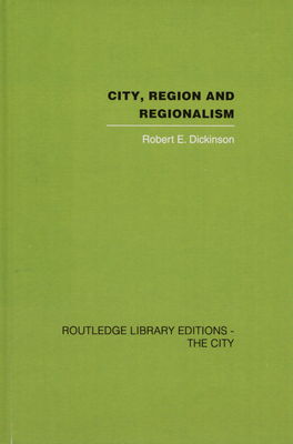 City, region and regionalism : a geographical contribution to human ecology /