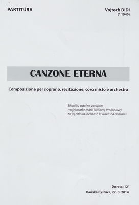 Canzone eterna partitúra : composizione per soprano, recitazione, coro misto e orchestra /
