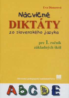 Nácvičné diktáty zo slovenského jazyka pre 1. ročník základných škôl /