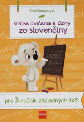 Krátke cvičenia a úlohy zo slovenčiny : pre 3. ročník základných škôl /