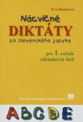Nácvičné diktáty zo slovenského jazyka : pre 1. ročník základných škôl /