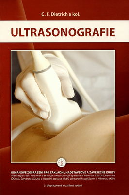 Ultrasonografie : orgánové zobrazení pro základní, nadstavbové a závěrečné kurzy /