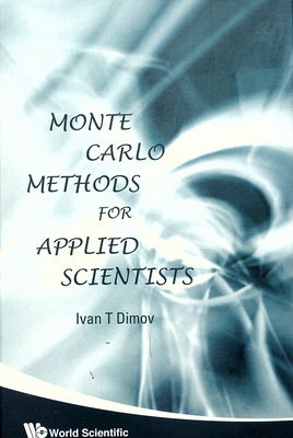 Monte Carlo methods for applied scientists /