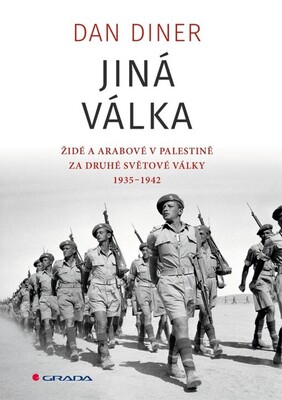 Jiná válka : Židé a Arabové v Palestině za druhé světové války 1935-1942 /