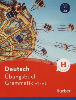 Deutsch Übungsbuch Grammatik A1-A2 /