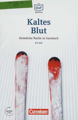 Kaltes Blut : heimliche Rache in Garmisch A1/A2 /