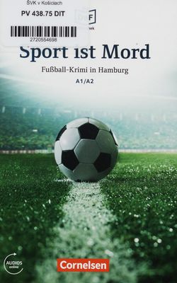 Sport ist Mord : Fußball-Krimi in Hamburg : A1/A2 /